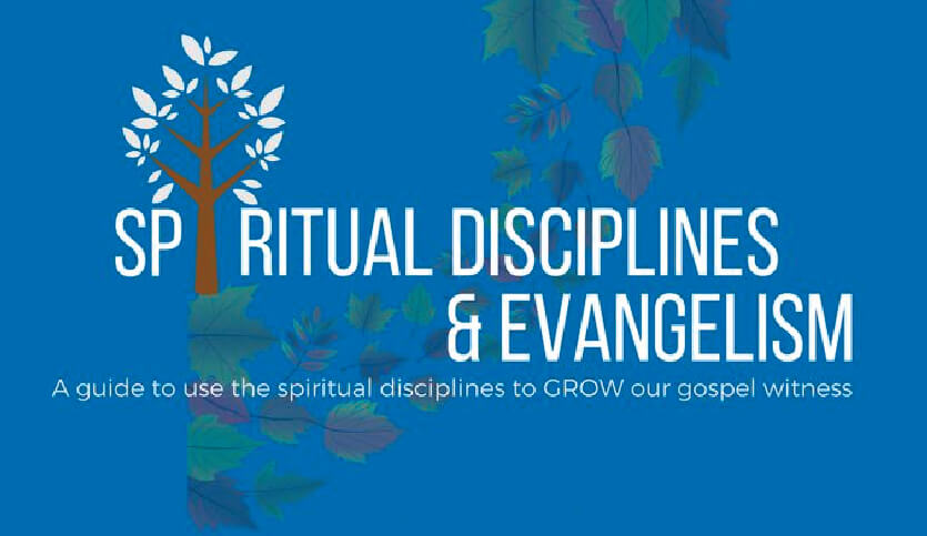 Spiritual Disciplines & Evangelism